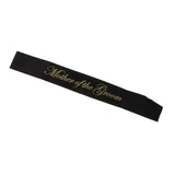 Mother of the Groom Stain Sash Wedding Ceremony Party Supply Black Gold