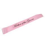 Maxbell Mother of the Groom Stain Sash Wedding Ceremony Party Supply Pink Black