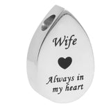 Maxbell Always in My Heart Waterdrop Urn Memorial Ash Keepsake Pendant Wife