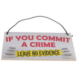 Max Wooden Hanging Board Rectangle with If You Commit A Crime Sign