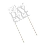 Maxbell Glitter Best Day Ever Cake Topper Wedding Engagement Party Supplier Silver
