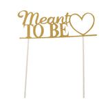 Maxbell Glitter Paper Meant to Be Heart Cake Topper Wedding Party Cake Decor Gold