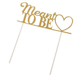 Maxbell Glitter Paper Meant to Be Heart Cake Topper Wedding Party Cake Decor Gold