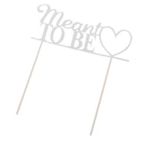 Maxbell Glitter Paper Meant to Be Heart Cake Topper Wedding Party Cake Decor Silver