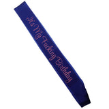 Max It's My Fucking Birthday Satin Sash Party Fancy Dress Costumes Blue Pink