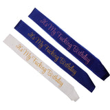 Max It's My Fucking Birthday Satin Sash Party Fancy Dress Costumes Blue Pink