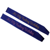 Max It's My Fucking Birthday Satin Sash Party Fancy Dress Costumes Blue Pink