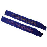Max It's My Fucking Birthday Satin Sash Party Fancy Dress Costumes Blue Pink