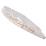 Max It's My Fucking Birthday Satin Sash Party Fancy Dress Costumes White Gold
