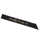 Max Plain Satin Sash Finally Twenty one Glitter Foil Stamped Letter Decor Black