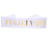 Max Finally 21 Plain Satin Sash with Glitter Letter Etiquette Photo Props White
