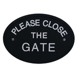 Max Black Oval Statement Plaque Outdoor Garden Wall Sign PLEASE CLOSE THE GATE