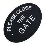 Max Black Oval Statement Plaque Outdoor Garden Wall Sign PLEASE CLOSE THE GATE