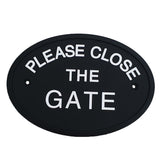 Max Black Oval Statement Plaque Outdoor Garden Wall Sign PLEASE CLOSE THE GATE