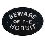 Max Black Oval Statement Plaque Outdoor Garden Wall Sign BEWARE OF THE HOBBIT