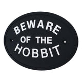 Max Black Oval Statement Plaque Outdoor Garden Wall Sign BEWARE OF THE HOBBIT