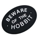 Max Black Oval Statement Plaque Outdoor Garden Wall Sign BEWARE OF THE HOBBIT