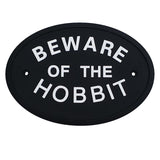 Max Black Oval Statement Plaque Outdoor Garden Wall Sign BEWARE OF THE HOBBIT