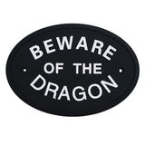 Max Black Oval Statement Plaque Outdoor Garden Wall Sign BEWARE OF THE DRAGON