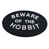 Max Black Oval Statement Plaque Outdoor Garden Wall Sign BEWARE OF THE HOBBIT