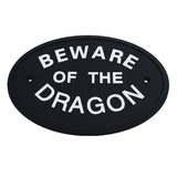 Max Black Oval Statement Plaque Outdoor Garden Wall Sign BEWARE OF THE DRAGON