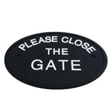 Max Black Oval Statement Plaque Outdoor Garden Wall Sign PLEASE CLOSE THE GATE