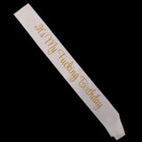 Max It's My Fucking Birthday Satin Sash Party Fancy Dress Costumes White Gold
